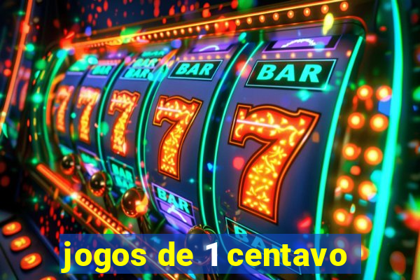 jogos de 1 centavo